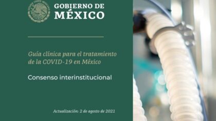 ¿Qué es la “Guía clínica para el tratamiento de la Covid-19 en México”?