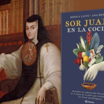 Recetas y sonetos, con Sor Juana Inés de la Cruz